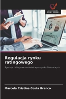 Regulacja rynku ratingowego (Polish Edition) 6209589995 Book Cover