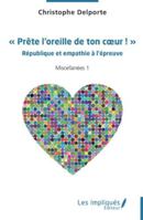 « Prête l’oreille de ton cœur ! »: République et empathie à l’épreuve Miscellanées 1 B0FQS64VDZ Book Cover