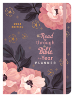 The Read through the Bible in a Year Planner: 2024 Edition 1636095917 Book Cover