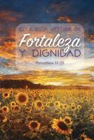 "Ella est� vestida de Fortaleza y Dignidad" Proverbios 31: 25: Cuaderno / Diario para escribir con vers�culos de la Biblia en cada p�gina 1095204343 Book Cover