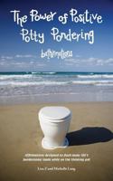 The Power Of Positive Potty Pondering: Bathirmations 0984288813 Book Cover