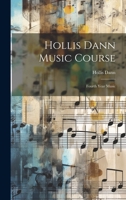 Hollis Dann Music Course: Fourth Year Music 1022526189 Book Cover