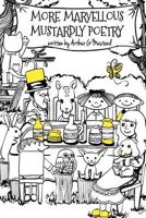 More Marvellous Mustardly Poetry 1530908558 Book Cover