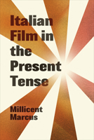 Italian Film in the Present Tense 1487546181 Book Cover