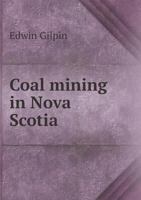 Coal Mining in Nova Scotia 1017750149 Book Cover