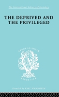 The Deprived And The Privileged: Personality Development In English Society 0415176255 Book Cover