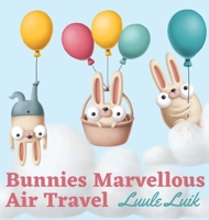 Bunnies Marvellous Air Travel 9916660468 Book Cover