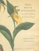 Orra White Hitchcock 1796-1863: An Amherst Woman of Art and Science 0914337238 Book Cover