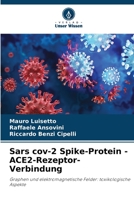 Sars cov-2 Spike-Protein - ACE2-Rezeptor-Verbindung: Graphen und elektromagnetische Felder: toxikologische Aspekte 6205894653 Book Cover
