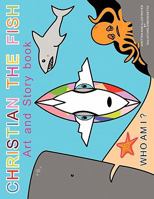 Christian the Fish: Who Am I? 1449706002 Book Cover