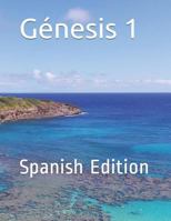 Génesis 1: Verso Bíblico impreso en letra extra grande para ancianos: Senior reader extra-large print study Bible reading Spanish Edition 1090515928 Book Cover