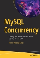 MySQL Concurrency: Locking and Transactions for MySQL Developers and Dbas 148426651X Book Cover