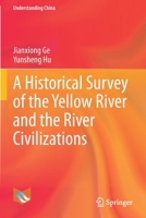 A Historical Survey of the Yellow River and the River Civilizations 9813344830 Book Cover