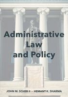Administrative Law and Policy 1531019374 Book Cover