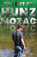 The Life of Hunz Mozac 1962484025 Book Cover