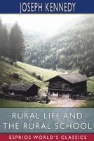 Rural Life and the Rural School 1006684794 Book Cover