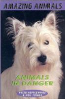 Amazing Animals: Animals in Danger 0330393383 Book Cover