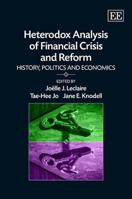 Heterodox Analysis Of Financial Crisis And Reform: History, Politics And Economics 1849801568 Book Cover