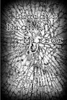 Lucid's Night Mirror 0359566650 Book Cover