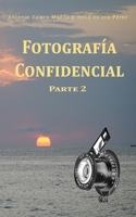 Fotografía Confidencial: Parte 2 B0BW2MGV12 Book Cover