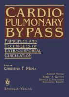Cardiopulmonary Bypass: Principles and Techniques of Extracorporeal Circulation 1461275571 Book Cover