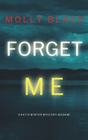 Forget Me 1094395021 Book Cover