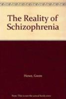 The Reality of Schizophrenia 0571162851 Book Cover