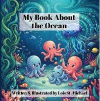 My Book About the Ocean: A Picture Book for Little Explorers B0HC2NRT46 Book Cover