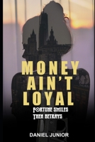 Money Ain't Loyal B09GJMBC4K Book Cover