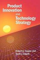 Product Innovation and Technology Strategy 1439252246 Book Cover