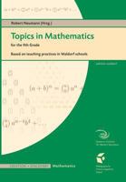 Topics in Mathematics for the 9th Grade: Based on teaching practice in Waldorf schools 393937430X Book Cover