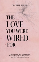 The Love You Were Wired For B0GXPQ2QS4 Book Cover
