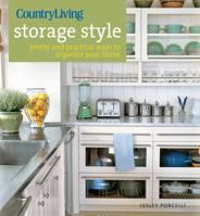 Country Living Storage Style: Pretty and Practical Ways to Organize Your Home 1588169944 Book Cover