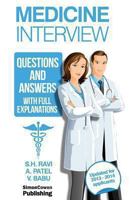 Medicine Interview questions and answers with full explanations: The comprehensive guide to the medicine interview for 2013-2014 applicants 1481830384 Book Cover