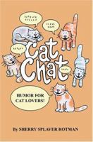 Cat Chat: Humor for Cat Lovers 0595661300 Book Cover