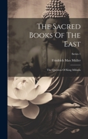 The Sacred Books Of The East: The Question Of King Milinda; Series 1 102042334X Book Cover