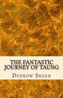 The Fantastic Journey of Taung 1975874811 Book Cover