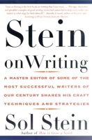 Stein on Writing: A Master Editor of Some of the Most Successful Writers of Our Century Shares His Craft Techniques and Strategies 0312254210 Book Cover