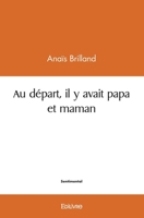 Au départ, il y avait papa et maman (French Edition) 2414488271 Book Cover