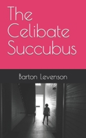 The Celibate Succubus B09X4JV4DN Book Cover