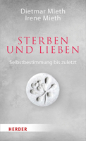 Sterben Und Lieben: Selbstbestimmung Bis Zuletzt 3451383152 Book Cover