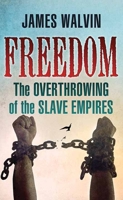Freedom: The Overthrowing of the Slave Empires 1643584227 Book Cover