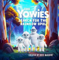 The Yowies: Search For The Rainbow Opal 1764024710 Book Cover