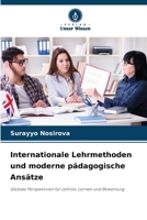 Internationale Lehrmethoden und moderne pädagogische Ansätze (German Edition) 6209569773 Book Cover