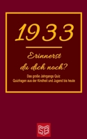 Erinnerst du dich noch? Das große Jahrgangs Quiz 1933: Quizfragen aus der Kindheit und Jugend bis heute - Abwechslungsreiches Gedächtnistraining und i B08CWCG4H1 Book Cover