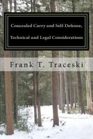 Concealed Carry and Self-Defense, Technical and Legal Considerations: A Case for Universal Reciprocity 1523792302 Book Cover