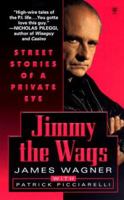 Jimmy the Wags: Street Stories of a Private Eye 0451409272 Book Cover