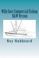 Willy Goes Commercial Fishing B&W Version 1544753063 Book Cover