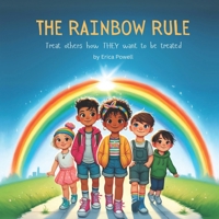 The Rainbow Rule: Treat others how THEY want to be treated B0D7Q83J34 Book Cover