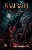 Kaalratri - A Cursed Lovestory B0H3YMT4G8 Book Cover